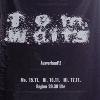 Tom Waits in Berlin 11/12/2004 - 11/16/2004